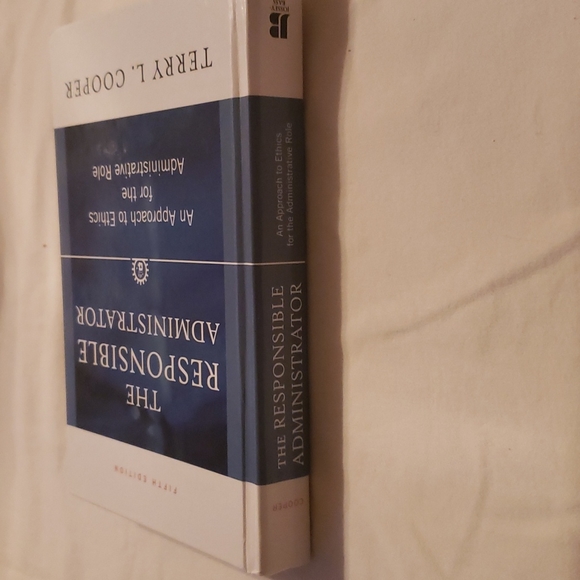 The Responsible Administrator: An Approach to Ethics for the Administrative Role - Picture 2 of 4